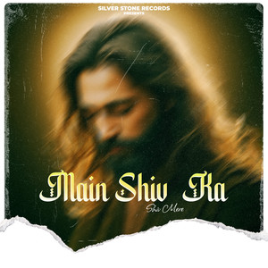 Main Shiv Ka Shiv Mere