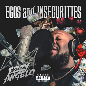 Egos and Insecurities (Explicit)