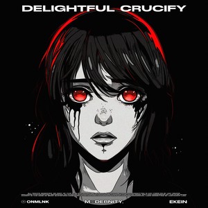 Delightful crucify