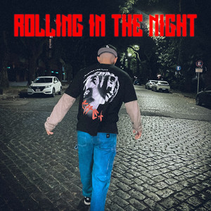 Rolling in the night (Explicit)