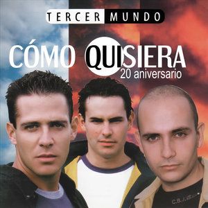 Cómo Quisiera (20 Aniversario)