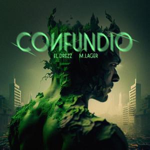 CONFUNDIO´ (feat. M. Lager)