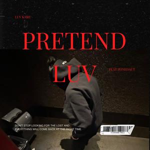 Pretend Luv (feat. Zonedaut) [Explicit]