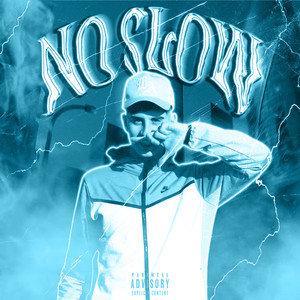 No Slow (Explicit)