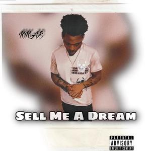 Sell Me A Dream (Explicit)