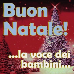 Buon Natale! ...La voce dei bambini...