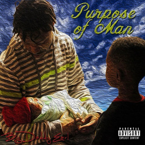 Purpose of Man (Explicit)