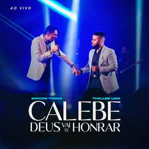 Calebe Deus Vai Te Honrar (Ao Vivo)