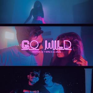 Go Wild (feat. T Nyn & Lil Enza)