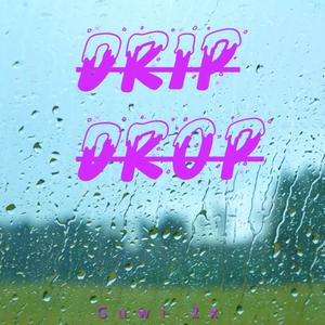 Drip Drop (Explicit)