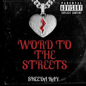 WORD TO THE STREETS (Explicit)