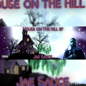 House on the hill ep (Explicit)