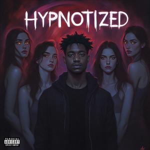 Hypnotized (Explicit)