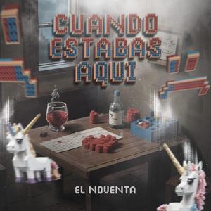 Cuando Estabas Aquí (Explicit)