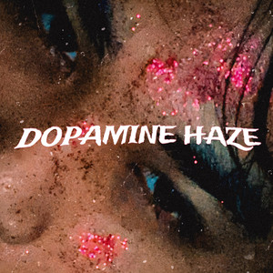 Dopamine Haze (Instrumental|Explicit)