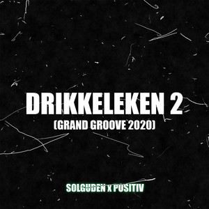 Drikkeleken 2 (Grand Groove 2020) [Explicit]