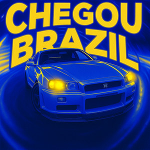 CHEGOU BRAZIL (Explicit)