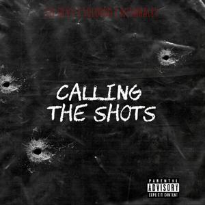 Calling The Shots (Explicit)