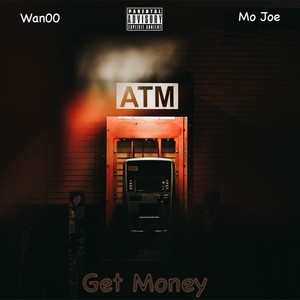 Get Money(feat. Mo Joe) (Explicit)