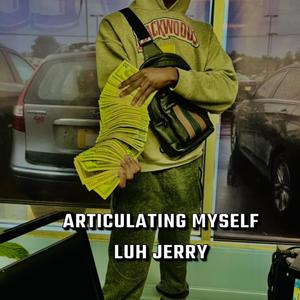 Articulating Myself (Explicit)