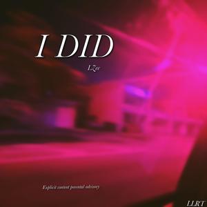 I DID (Explicit)