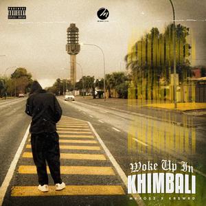 WOKEUPINKHIMBALI (feat. Krswrd) (Explicit)