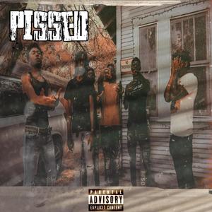 Pissed (feat. 1Lahkin) (Explicit)