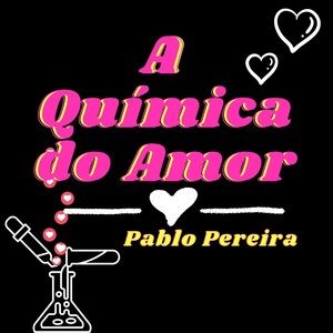 A Química do Amor