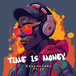 Time Is Money (feat. 10) [Explicit]