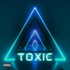 Toxic (Explicit)