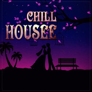Chill Housee