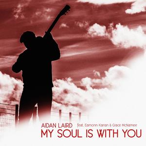 My Soul Is With You (feat. Eamonn Karran & Grace McNamee)