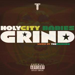 Grind (feat. HolyCity WickWild, Hotboy CCM, HolyCityDee, Madlo CK & Deecon) [Explicit]