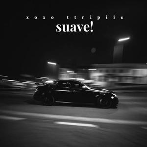 Suave! (Explicit)