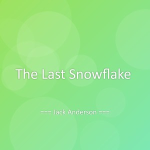The Last Snowflake