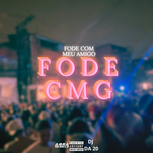 Fode Cmg , Fode Com Meu Amigo (Explicit)