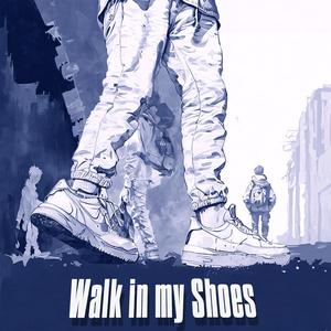 Walk in my Shoes (feat. Swagneto) (Explicit)
