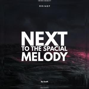 Next To The Spacial Melody (Official Music)