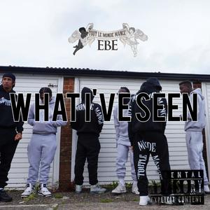 What I've Seen (Explicit)