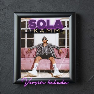 Sola (Versión Balada)