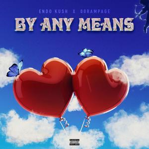 By Any Means (feat. 00Rampage) (Explicit)
