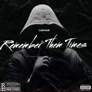 Remember Them Times (Explicit)