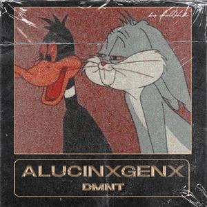 alucinxgenx(feat. dmnt) (Explicit)
