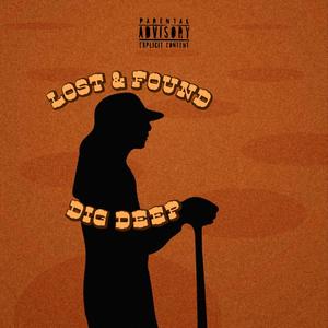 Lost & Found/Dig Deep (Explicit)