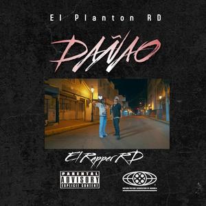 Dañao (feat. El Rapper RD) (Explicit)