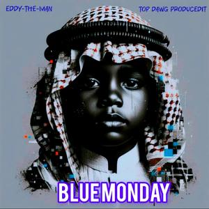 Blue Monday (Explicit)