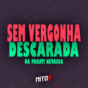 Sem Vergonha Descarada Na Parati Nevasca (Explicit)