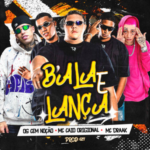 Bala e Lança (Explicit)