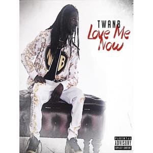 Love Me Now (Explicit)