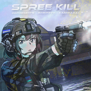 SPREE KILL (Slowed|Explicit)